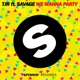We Wanna Party feat Savage Single