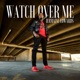Watch over Me Single