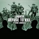 Refuse To Kill feat Kaia Laurielle Single