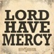 Lord Have Mercy Single
