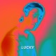 Lucky feat Freak Slug Single