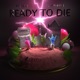 Ready to Die Single