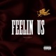 Feelin Us feat CASHOUT LC YT Single