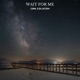 Wait for Me Single