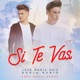 Si Te Vas Remix Single