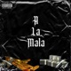 A la Mala Single