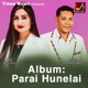 Parai Hunelai Single