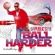 Ball Harder Single