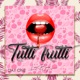 Tutti Frutti Single