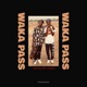 Waka Pass feat Ardbee Single