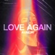 Love Again Single