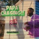 PAPA CHASING Single
