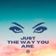 Just the Way You Are Single