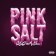 Pink Salt Single