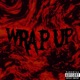 Wrap Up feat 767 TaufiqOMG Single