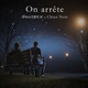On arrête feat chien noir Single