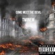 Come Meet The Devil Single