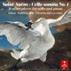 Saint Saëns Cello Sonata No 1 Op 32 Other Pieces for Cello and Piano