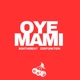 OYE MAMI Single