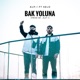 Bak Yoluna feat Selo Single