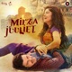 Mirza Juuliet Original Motion Picture Soundtrack EP