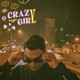 Crazy Girl feat Barre Single