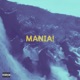 MANIA