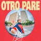 Otro Pare Single
