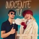Inocente Tú Single