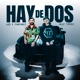 Hay de Dos Single