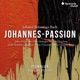 J S Bach Johannes Passion BWV 245