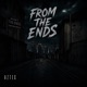 From The Ends