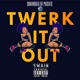 Twerk It Out Single
