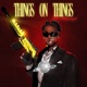 Things on Things Single