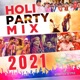 Holi Party Mix 2021 EP