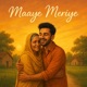 Maaye Meriye Single