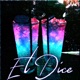 El Dice feat SixNigga Single