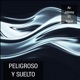 Peligroso Y Suelto feat Yeico Single