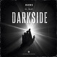 Darkside Single