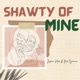 Shawty of Mine feat Kael Guerrero Single