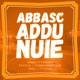 Abbasc addu nuje feat Oyoshe PeppOh Commandos Fam Vasl Single