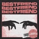 Bestfriend feat Tasja Single