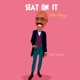 Steve Harvey Seat On It Single