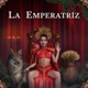 La Emperatriz