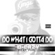 Do What I Gotta Do feat Phil Single