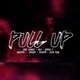 PULL UP feat BLuNaYr Aeron J Naczyyy CroniC J Joseph Zion king Single