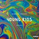 Young Kids Single