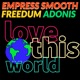 Love This World feat Freedum Empress Smooth Single