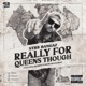 Really For Queens Though feat Bobby J From Rockaway Single