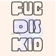 Fuc Dis Kid Single